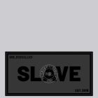 Mr. Riegillio  Rubber Velcro Patch - SLAVE - Black