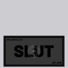 Mr. Riegillio  Rubber Velcro Patch - SLUT - Black
